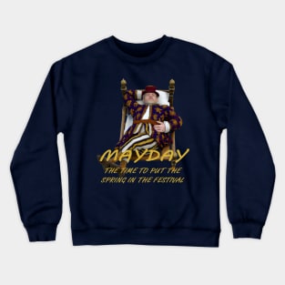 May Day The Time To Put The Spring In The Festival Crewneck Sweatshirt